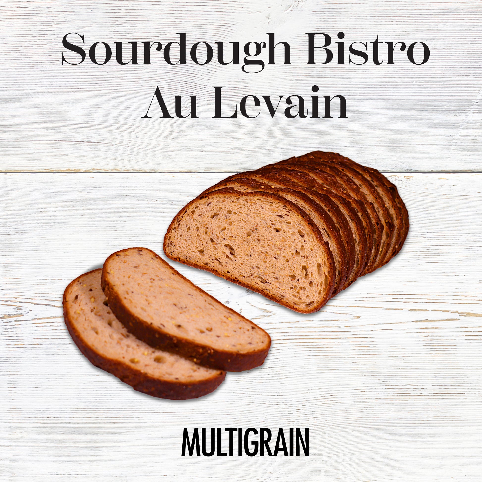 MULTIGRAIN PROTEIN SOURDOUGH BISTRO