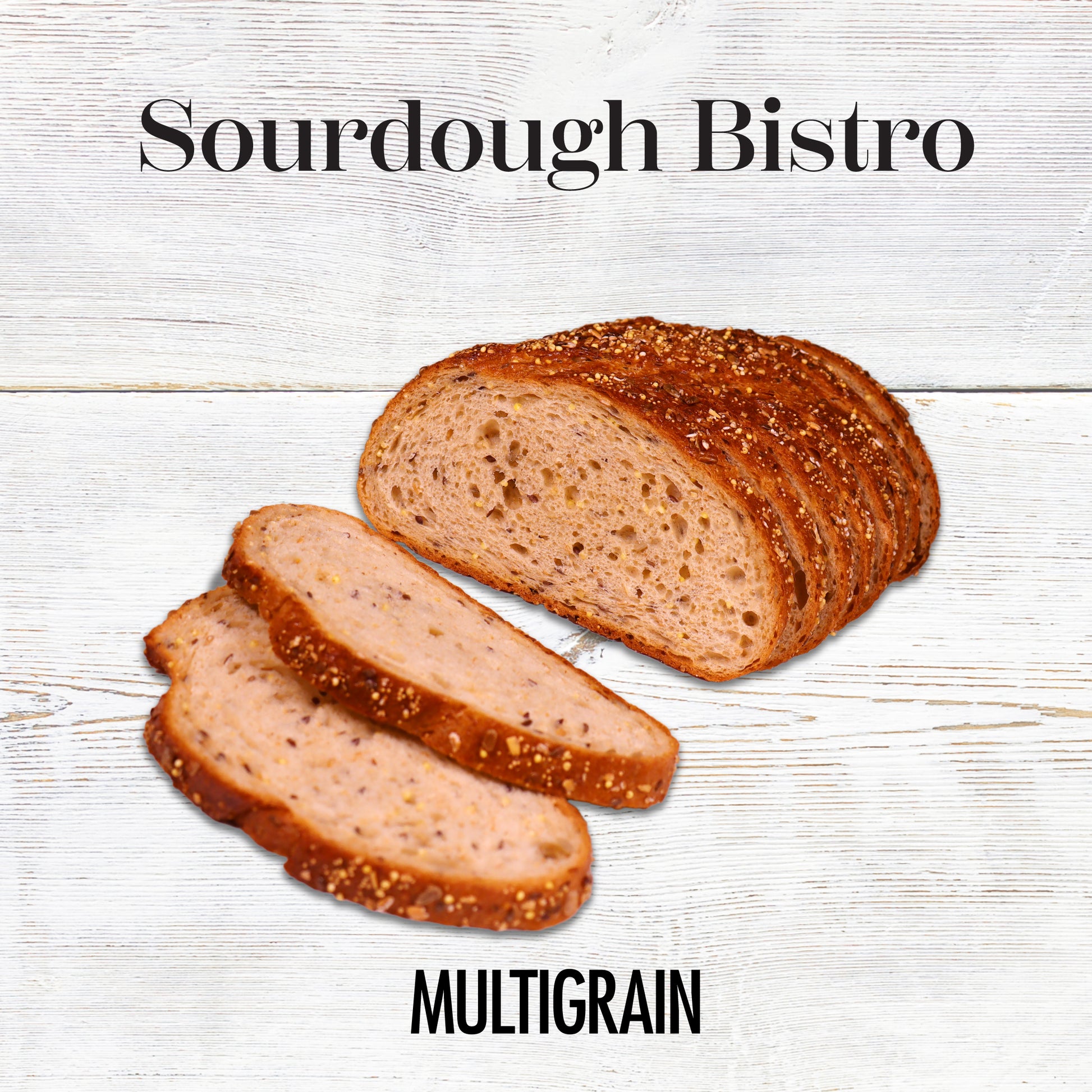 MULTIGRAIN SOURDOUGH BISTRO